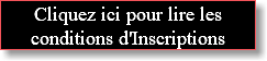 Cliquez ici pour lire les conditions d'Inscriptions